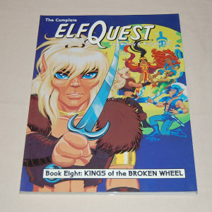 The Complete Elfquest Book Eight: Kings of the Broken Wheel
